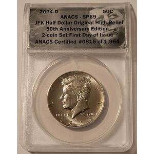 2014 D Kennedy Half Dollar High Relief SP69 ANACS